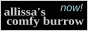 Allissa's comfy burrow